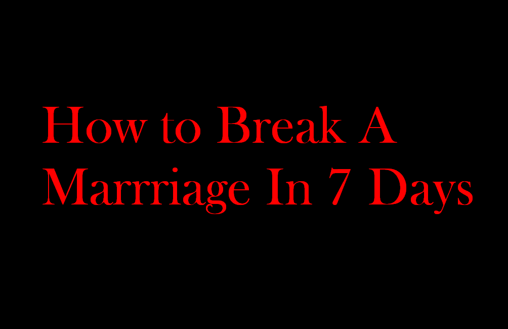How to Break A marriage In 7 Days By Vashikaran Mantra